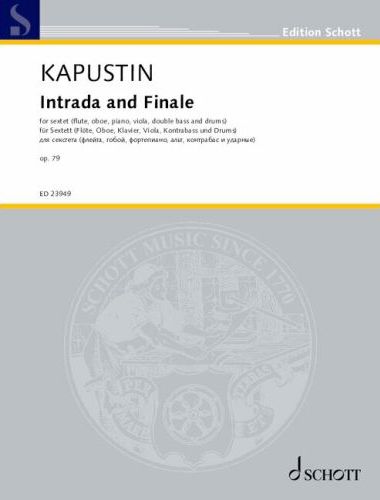 KAPUSTIN - INTRADA AND FINALE FOR SEXTET (FLUTE, OBOE, PIANO, VIOLA, DOUBLE BASS AND DRUMS) OP.79