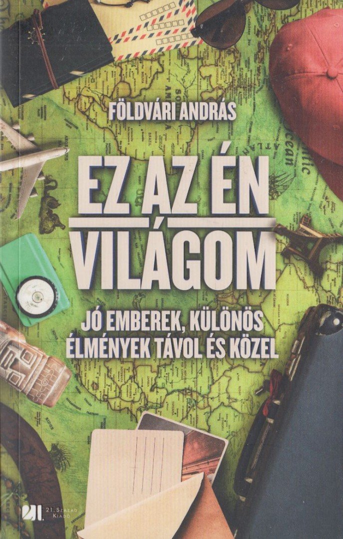 Földvári András - Ez az én világom [antikvár]