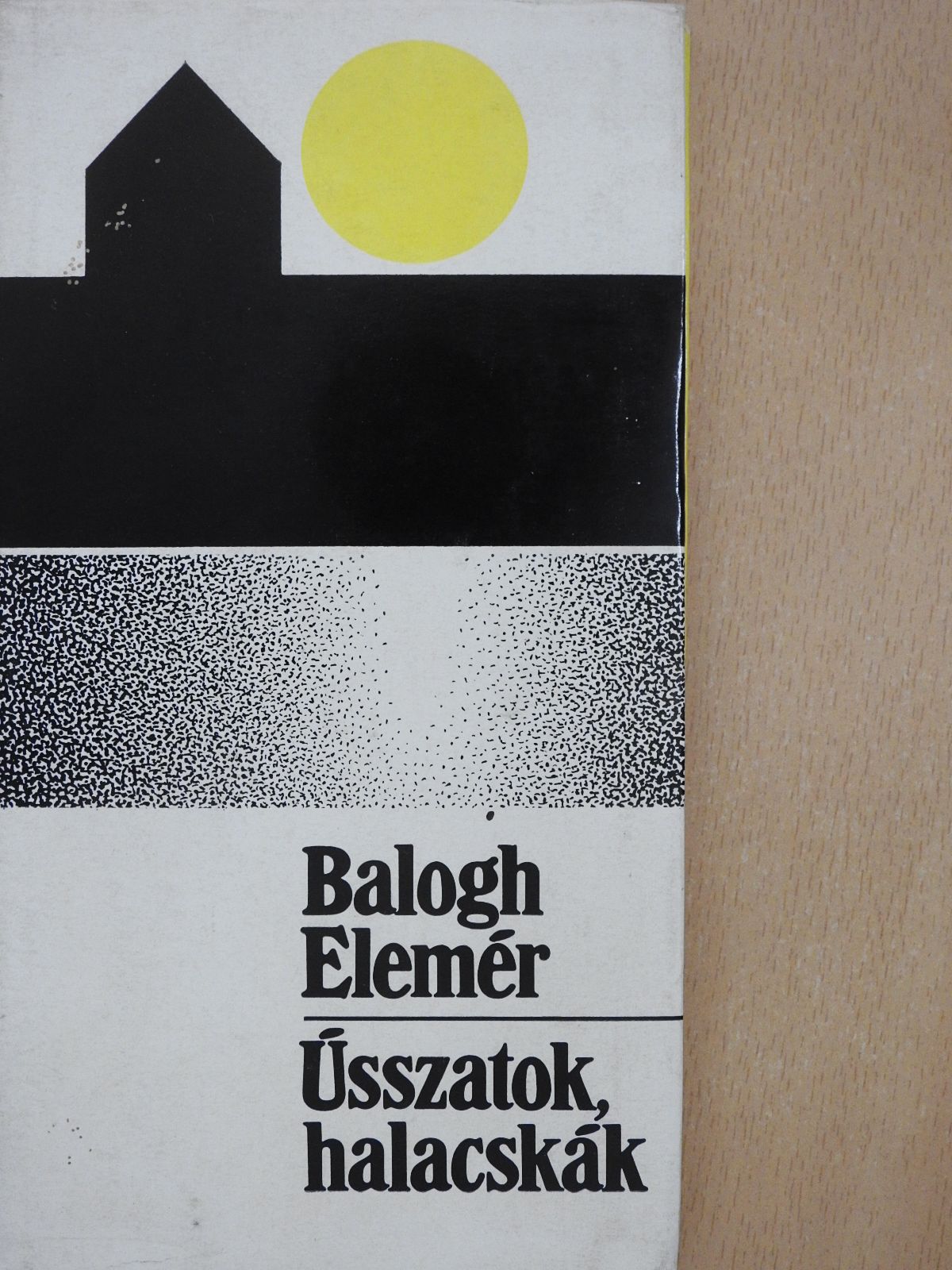 Balogh Elemér - Ússzatok, halacskák (dedikált példány) [antikvár]