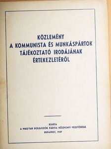 Közlemény a Kommunista és Munkáspártok Tájékoztató Irodájának értekezletéről [antikvár]