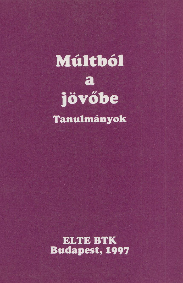 Pölöskei Ferenc, Stemler Gyula - Múltból a jövőbe [antikvár]