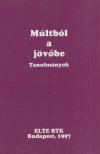 Pölöskei Ferenc, Stemler Gyula - Múltból a jövőbe [antikvár]