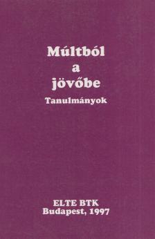 Pölöskei Ferenc, Stemler Gyula - Múltból a jövőbe [antikvár]