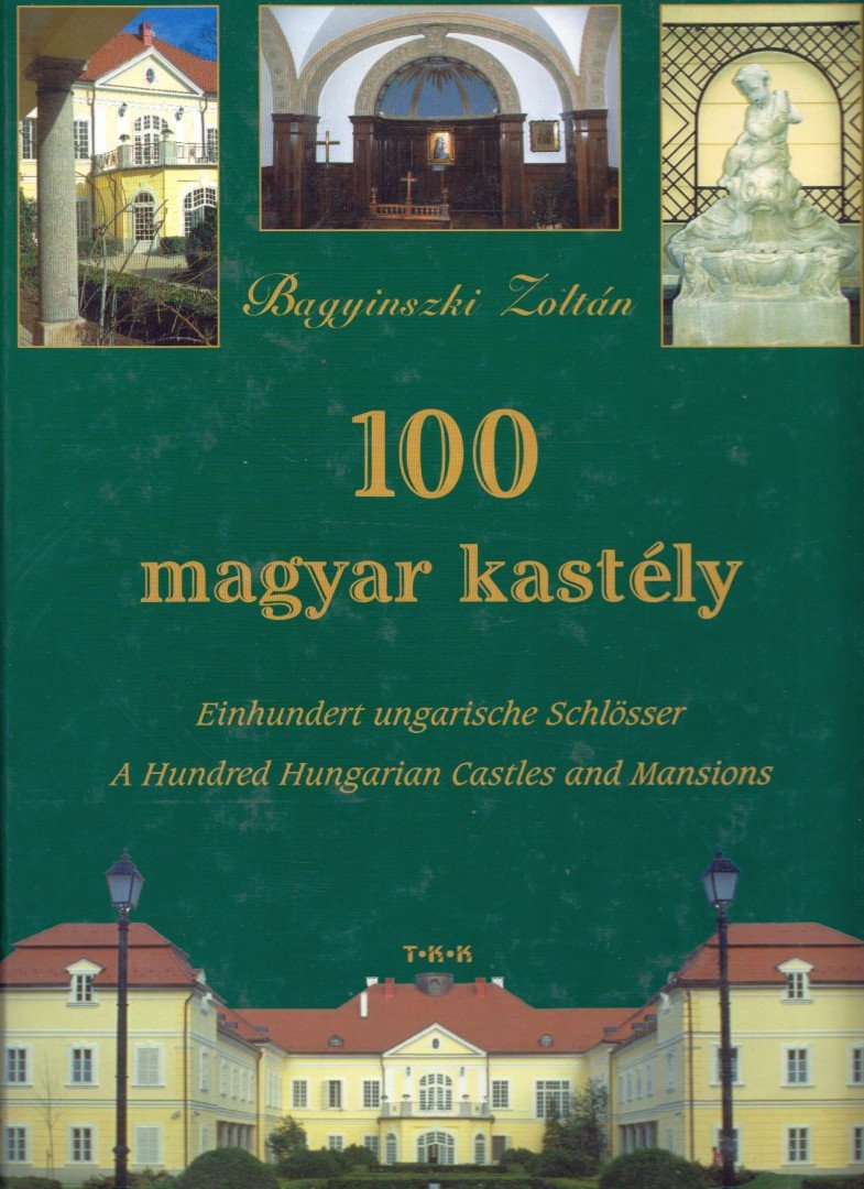 Bagyinszki Zoltán - 100 magyar kastély [antikvár]