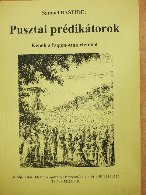 Samuel Bastide - Pusztai prédikátorok [antikvár]