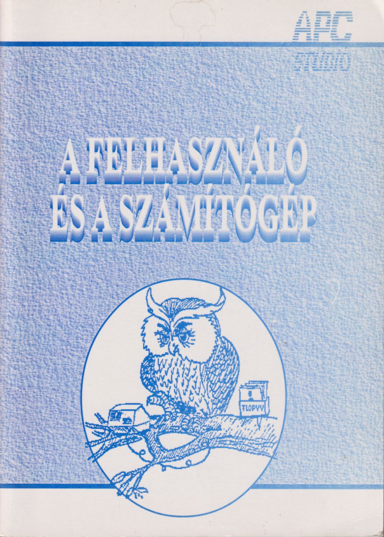 Schneider Ferenc - A felhasználó és a számítógép II. [antikvár]