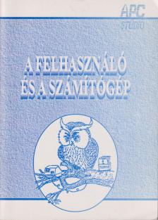 Schneider Ferenc - A felhasználó és a számítógép II. [antikvár]