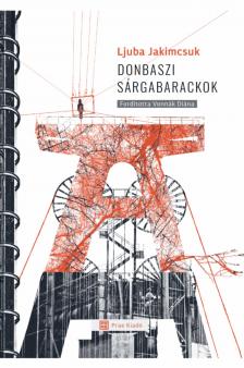 Ljuba Jakimcsuk - Donbaszi sárgabarackok