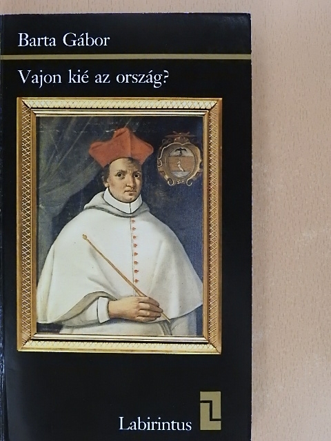 Barta Gábor - Vajon kié az ország? [antikvár]