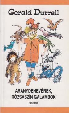 Gerald Durrell - Aranydenevérek, rózsaszín galambok [antikvár]