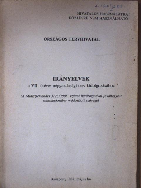 Irányelvek a VII. ötéves népgazdasági terv kidolgozásához [antikvár]
