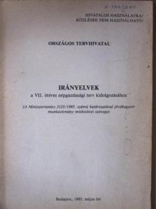 Irányelvek a VII. ötéves népgazdasági terv kidolgozásához [antikvár]