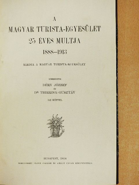 Baradlai Bertalan - A Magyar Turista-Egyesület 25 éves multja [antikvár]