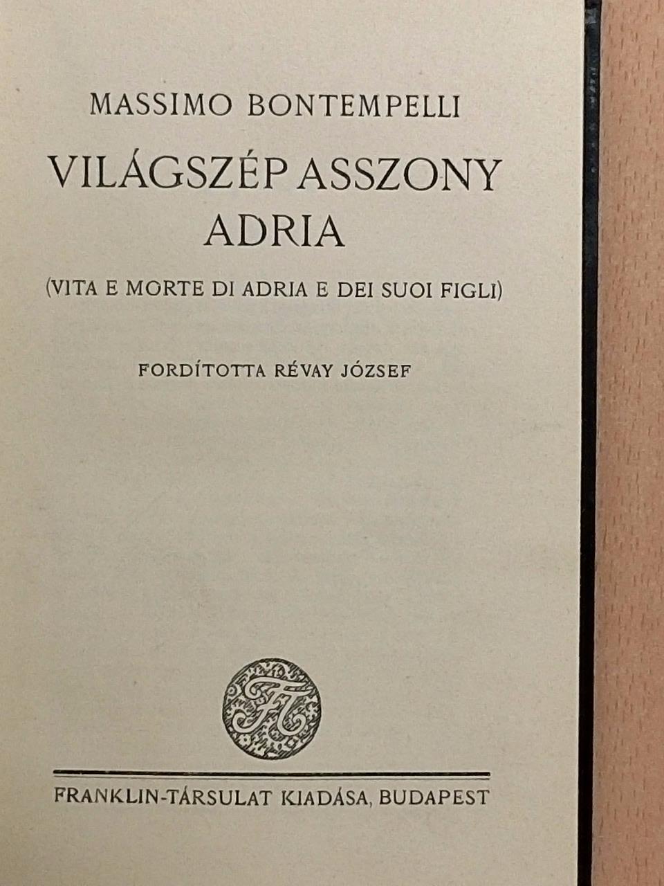 Massimo Bontempelli - Világszép asszony Adria [antikvár]