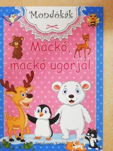 Mackó, mackó ugorjál [antikvár]