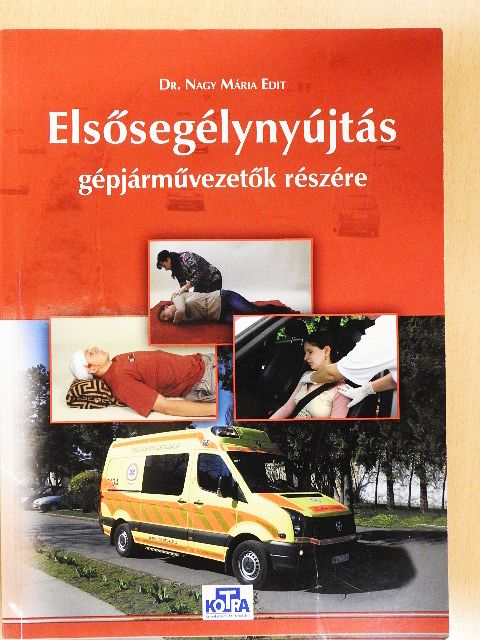 Dr. Nagy Mária Edit - Elsősegélynyújtás gépjárművezetők részére [antikvár]