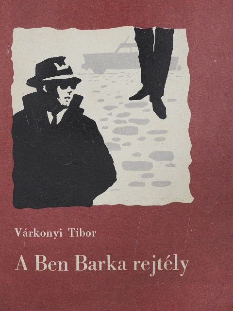 Várkonyi Tibor - A Ben Barka rejtély [antikvár]
