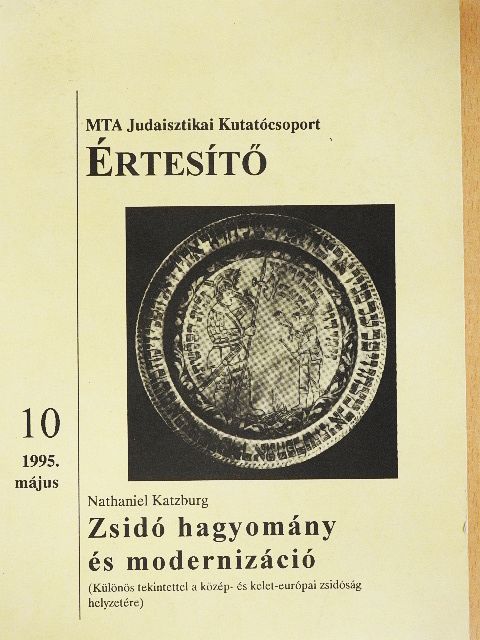 Nathaniel Katzburg - MTA Judaisztikai kutatócsoport Értesítő 1995. május [antikvár]