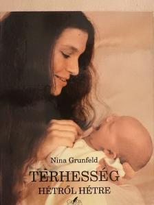 Nina Grunfeld - Terhesség hétről hétre [antikvár]
