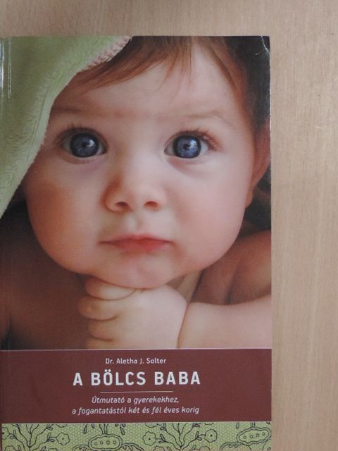Dr. Aletha J. Solter - A bölcs baba [antikvár]
