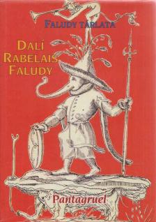 Faludy György, Rabelais, Francois - Pantagruel [antikvár]