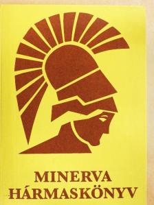 Bozsik Valéria - Minerva Hármaskönyv [antikvár]