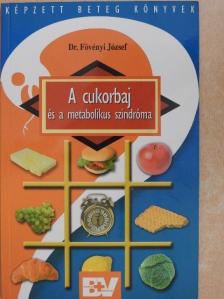 Dr. Fövényi József - A cukorbaj és a metabolikus szindróma [antikvár]