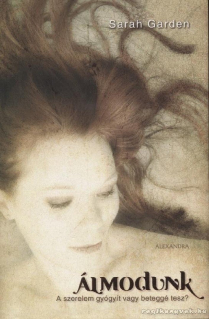 GARDEN, SARAH - Álmodunk [antikvár]
