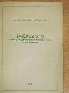 Tájékoztató a kötelező gépjármű-felelősségbiztosítás új rendszeréről [antikvár]