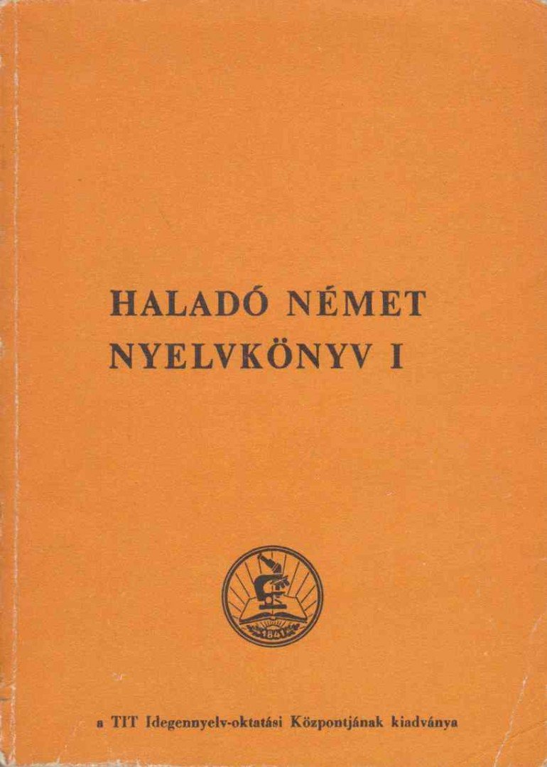 Takács Jánosné - Haladó német nyelvkönyv I. [antikvár]