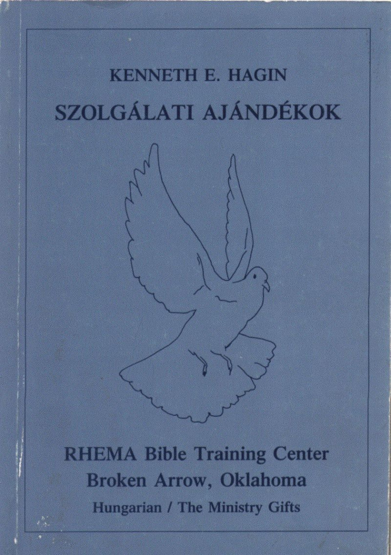 KENNETH E. HAGIN - Szolgálati ajándékok [antikvár]