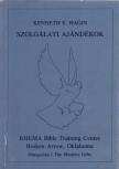 KENNETH E. HAGIN - Szolgálati ajándékok [antikvár]