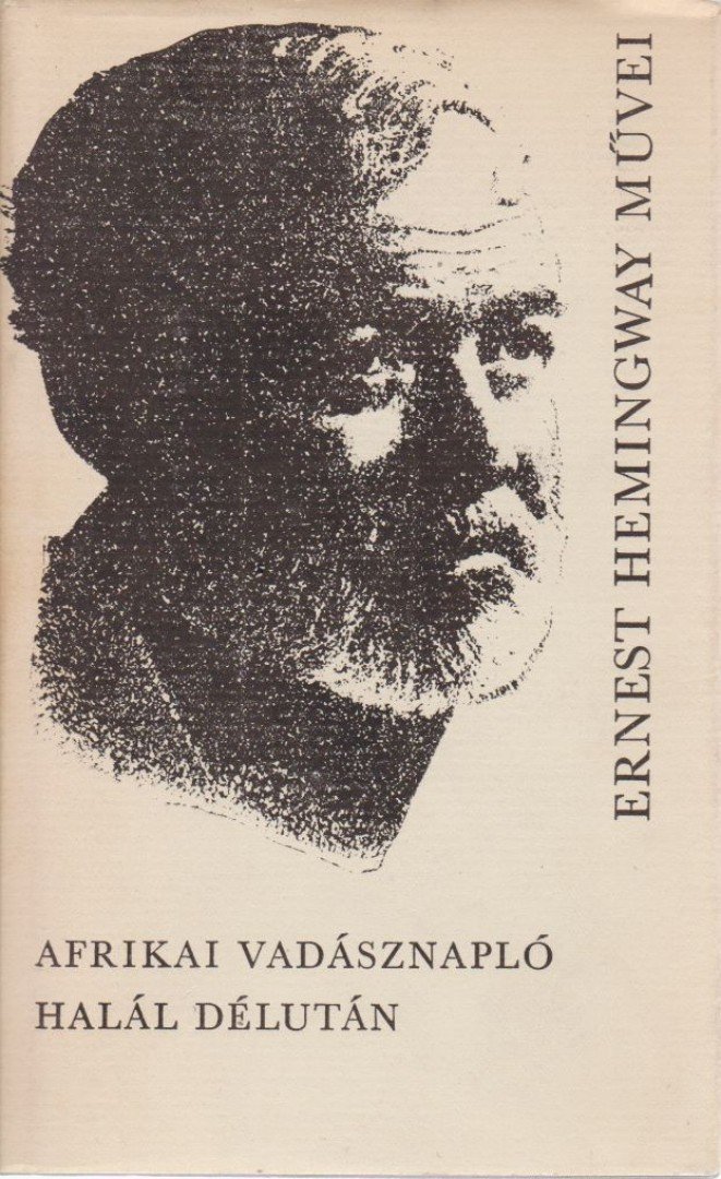 Afrikai vadásznapló / Halál délután [antikvár]