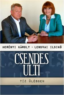 Lendvai Ildikó ,  Herényi Károly - A CSENDES ULTI