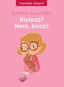 DOINET, MYMI-VALLAGEAS, CORALIE - Kistesó? Nem, köszi!