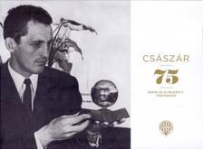 Czégány Pál - Császár 75 - Képek és elfeledett történetek