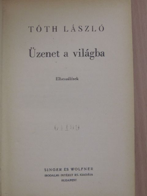 Tóth László - Üzenet a világba [antikvár]