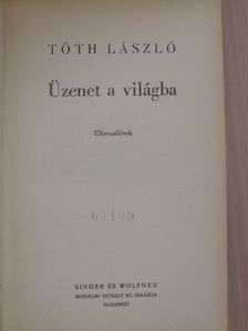 Tóth László - Üzenet a világba [antikvár]