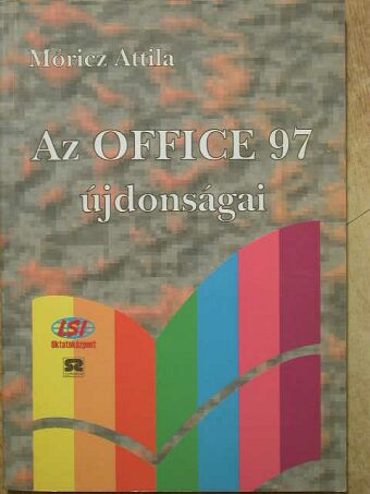 Móricz Attila - Az Office 97 újdonságai [antikvár]