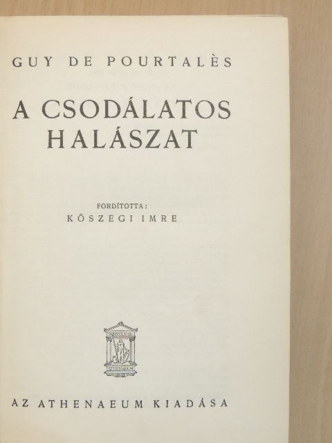 Guy de Pourtalés - A csodálatos halászat [antikvár]