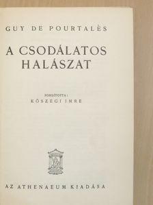Guy de Pourtalés - A csodálatos halászat [antikvár]