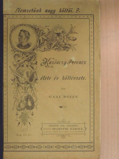 Gaal Mózes - Kazinczy Ferencz élete és költészete [antikvár]