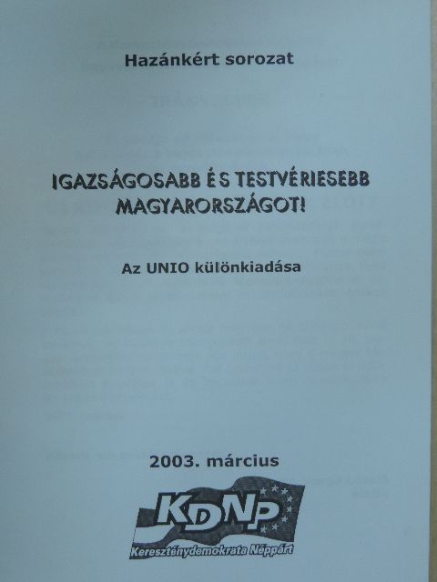 Igazságosabb és testvériesebb Magyarországot! [antikvár]