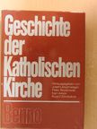 Geschichte der Katholischen Kirche [antikvár]