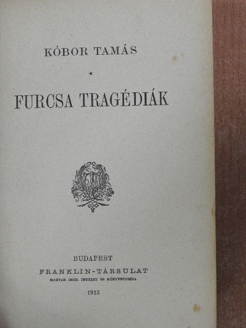 Kóbor Tamás - Furcsa tragédiák [antikvár]
