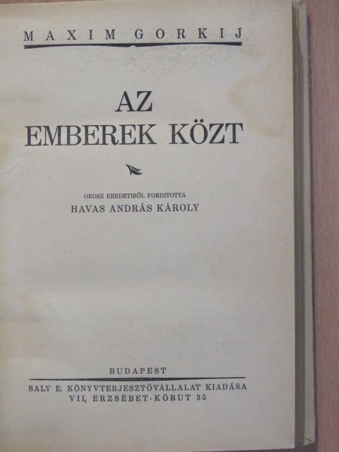 Maxim Gorkij - Az emberek közt [antikvár]