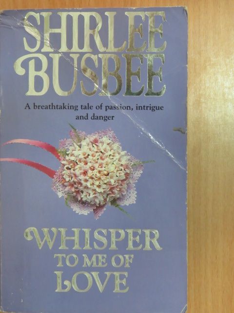 Shirlee Busbee - Whisper to Me of Love [antikvár]