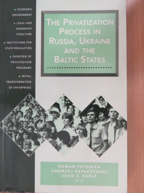 Andrzej Rapaczynski - The Privatization Process in Russia, Ukraine and the Baltic States [antikvár]