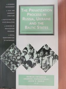 Andrzej Rapaczynski - The Privatization Process in Russia, Ukraine and the Baltic States [antikvár]