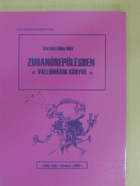 Károlyi Fülöp Béla - Zuhanórepülésben [antikvár]